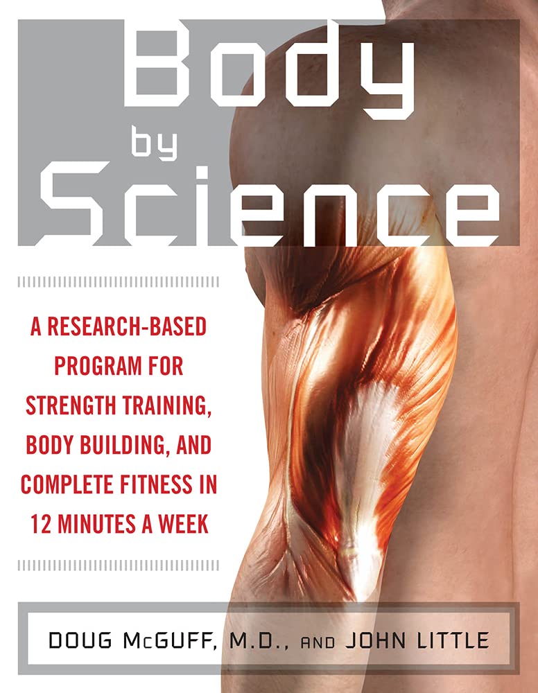 Buy Body by Science A Research Based Program to Get the Results You Want in 12 Minutes a Week — BookShops.in