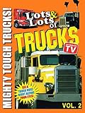  Lots & Lots of Trucks Vol 2 - Mighty Tough Trucks! [OV]