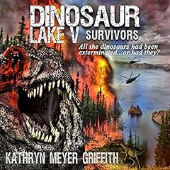 Dinosaur Lake V: Survivors Audiolibro Por Kathryn Meyer Griffith arte de portada