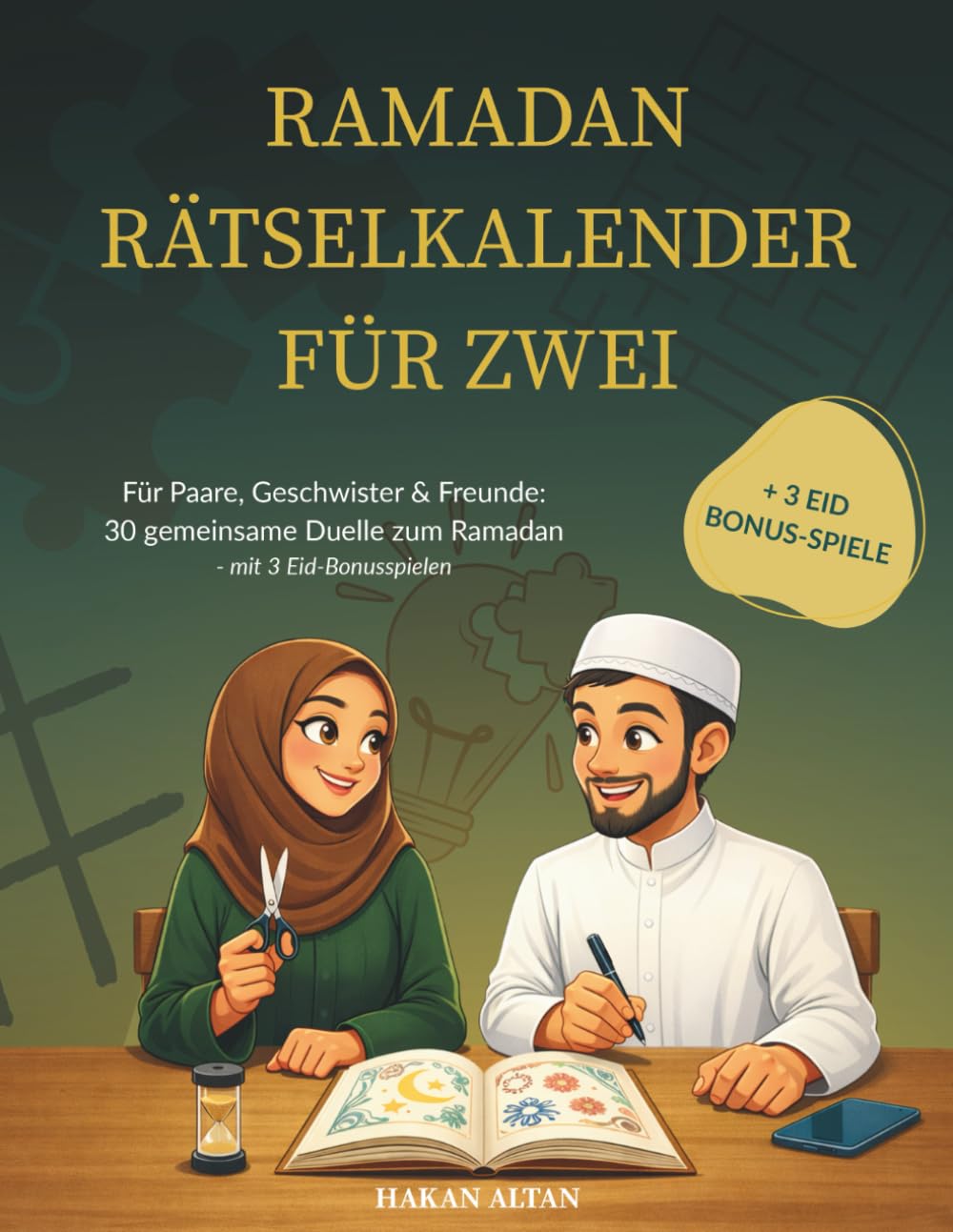 Ramadan Rätselkalender für Zwei: Für Paare, Geschwister & Freunde: 30 gemeinsame Duelle zum Ramadan - mit 3 Eid-Bonusspielen