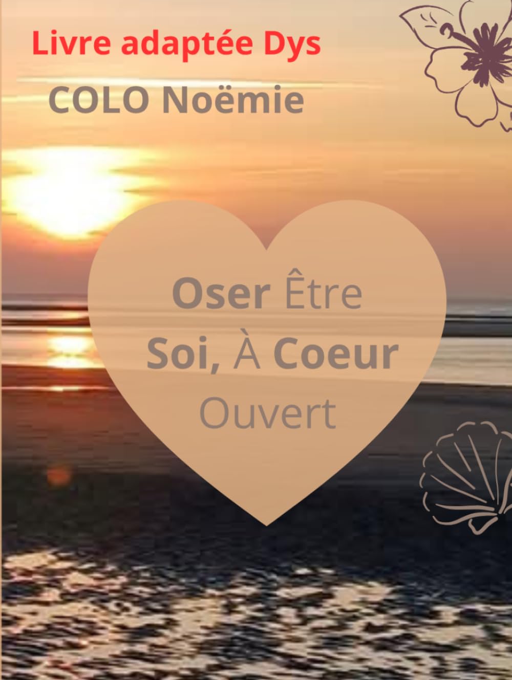 Oser Être Soi, À Coeur Ouvert: « Un voyage pour s’accepter, même quand tout devient difficile »