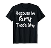 AMY Funny Personalized Birthday Women Name Gift Idea T-Shirt