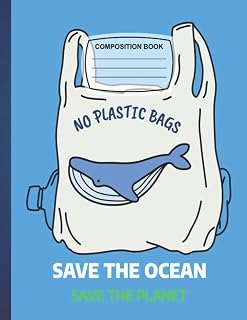 Composition Notebook: No Plastic save the Ocean Wide Ruled Paper Notebook Journal Blank Wide Lined Workbook for Girls Boys Kids Teens Students .8.5" X 11" 110 Wide Ruled Pages