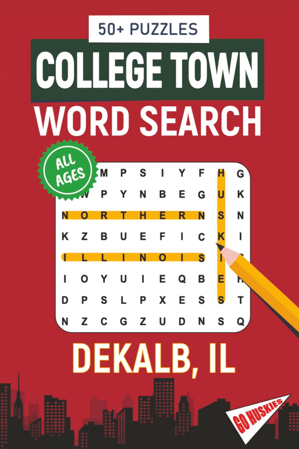 College Town Word Search - DeKalb, Illinois Edition: Word Searches Inspired by DeKalb, Illinois; Landmarks, Food, Sports, and College Traditions