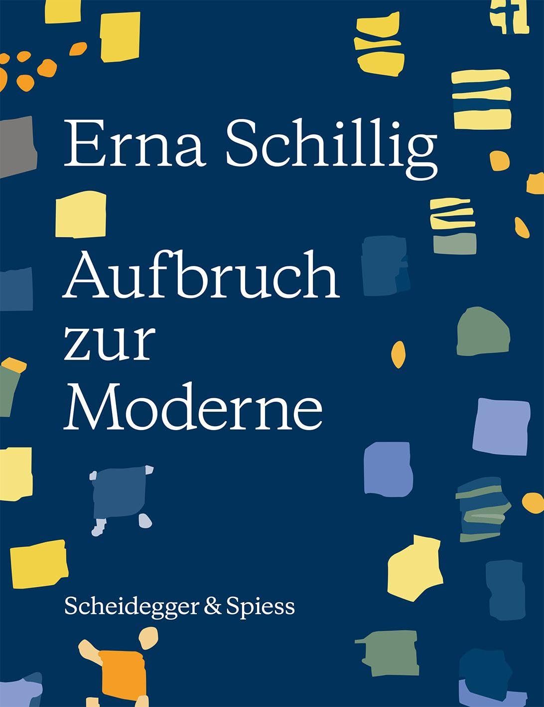 Erna Schillig Aufbruch zur Moderne reliure prestige pour amateurs d'art