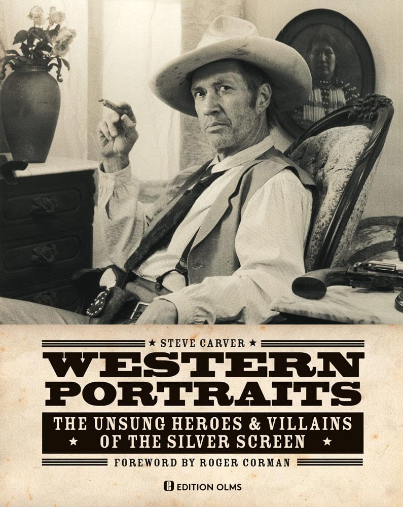 Western Portraits of Great Character Actors: The Unsung Heroes & Villains of the Silver Screen