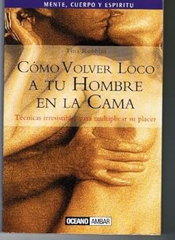 Paperback Cómo volver loco a tu hombre en la cama [Spanish] Book