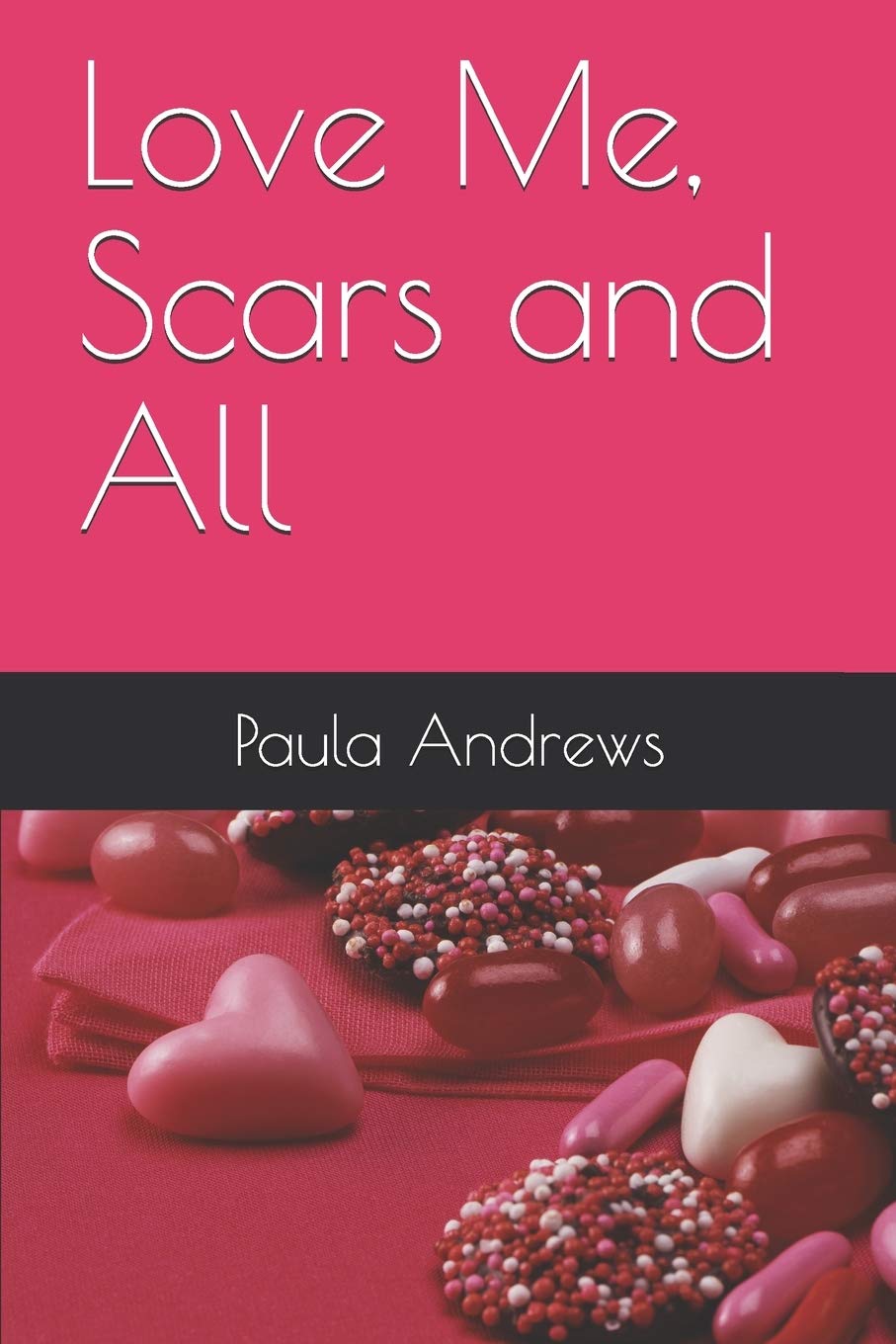 Love Me, Scars and All