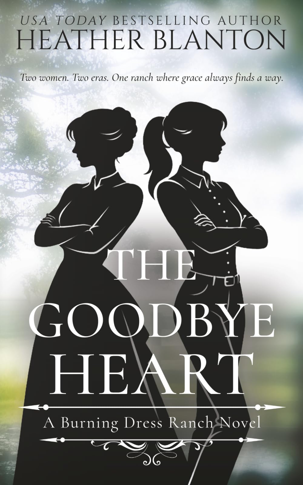 The Goodbye Heart: A Split-Time Inspirational Romance: 5 (Burning Dress Ranch)