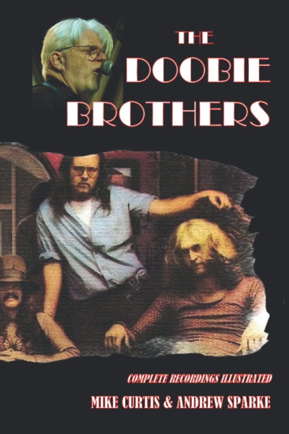 The Doobie Brothers: Complete Recordings Illustrated