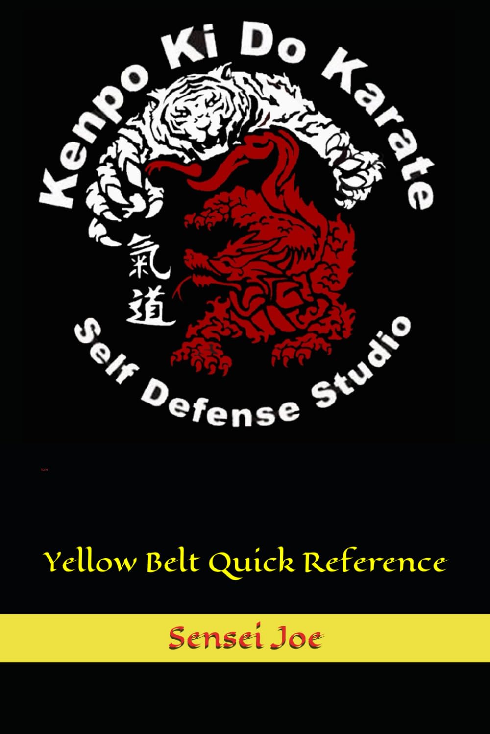 Kenpo Ki Do Karate: Yellow Belt Quick Reference