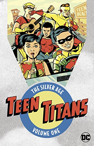 Teen Titans: The Silver Age Vol. 1 (Teen Titans (1966-1978))