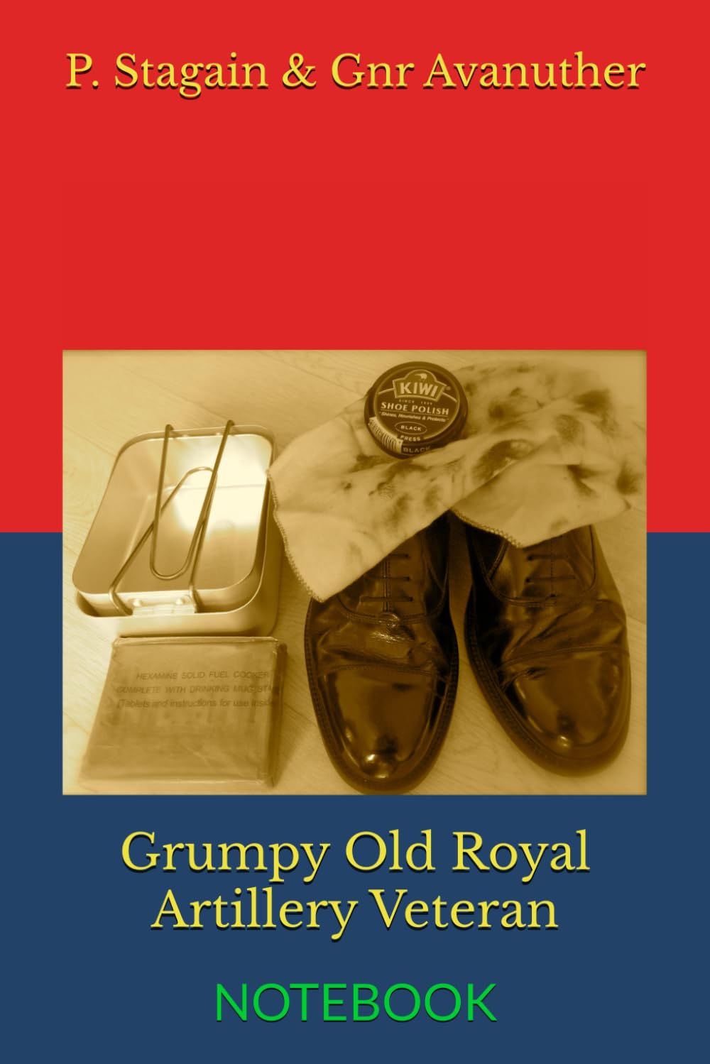 Independently published Grumpy Old Royal Artillery Veteran: Notebook