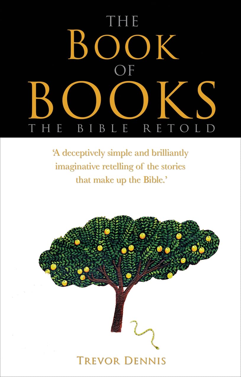 The Book of Books: The Bible Retold - Dennis, Trevor