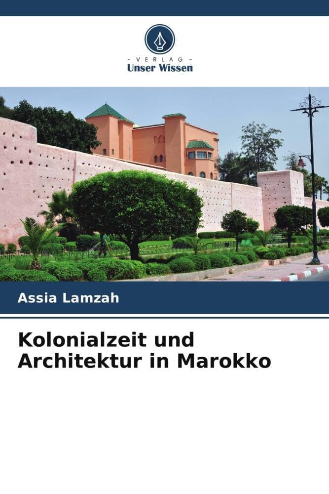 Architecture coloniale au Maroc : beau livre d'histoire pour votre salon et vos recherches