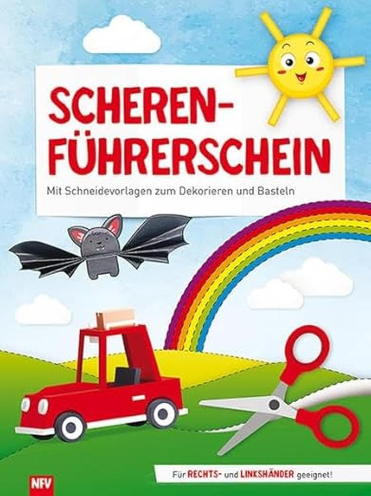 Scherenführerschein: Mit Schneidevorlagen zum Dekorieren und Basteln