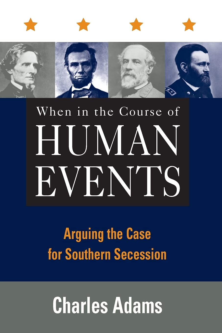 When in the Course of Human Events: Arguing the Case for Southern Secession