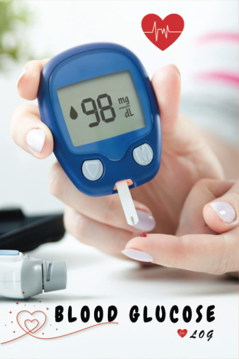 BLOOD GLUCOSE LOG: Easy Record, Track & Monitor Blood Sugar at Home With This Beautiful Diabetes Log