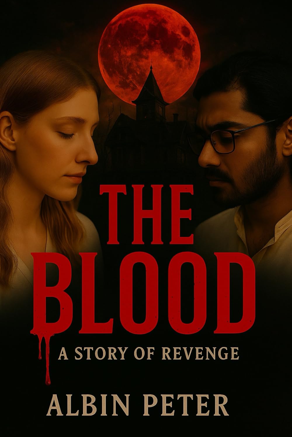 The Blood: A Story of revenge