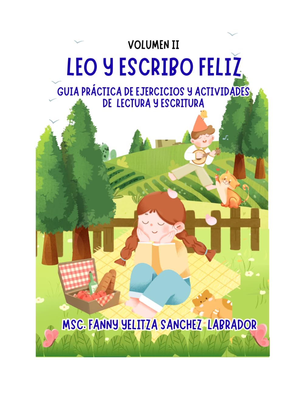 Leo y Escribo Feliz Volumen II: Guía práctica de ejercicios y actividades de lectura y escritura
