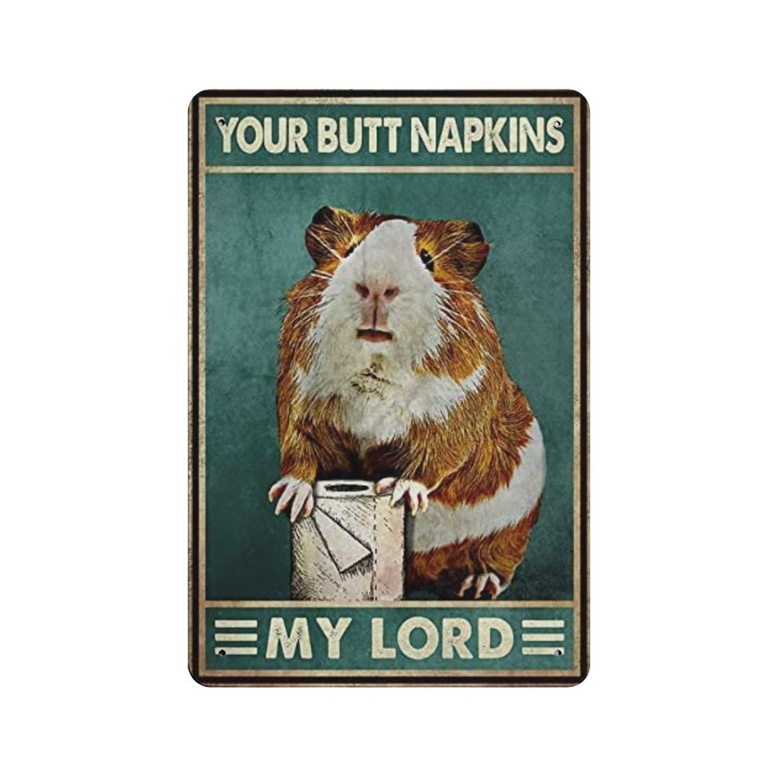 AOOEDM Guinea Pig Your Butt Napkins Vintage Metal Tin Sign for Home Coffee Shop Office Wall Art Metal Poster Garage Decor Man Cave Sign Inspirational Quote Wall Decor