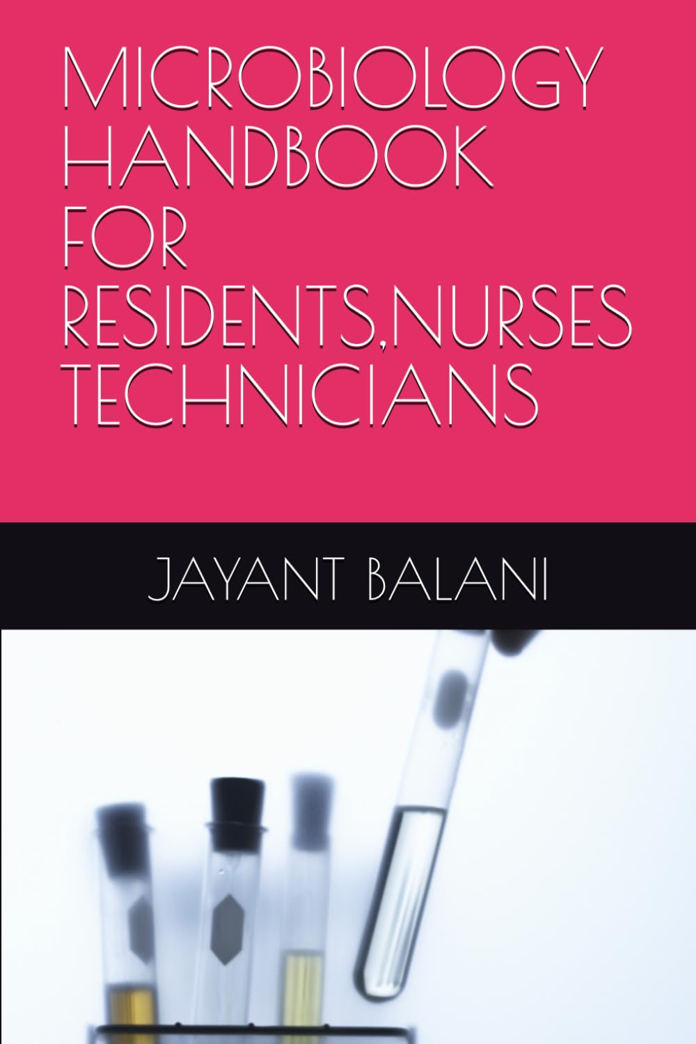 MICROBIOLOGY HANDBOOK FOR RESIDENTS,NURSES TECHNICIANS