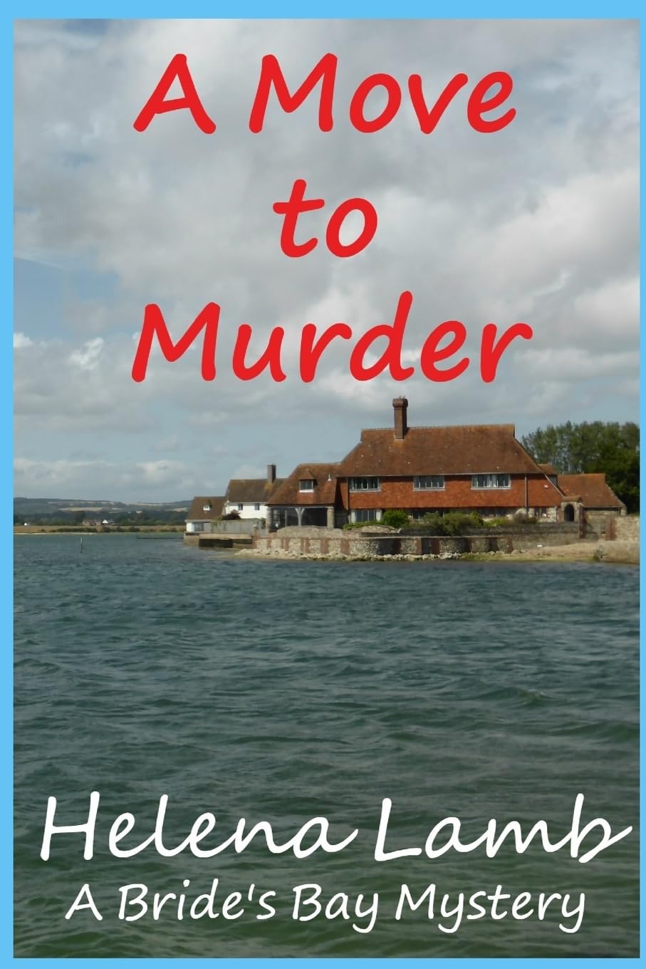 A Move To Murder: Volume 1 (A Bride's Bay Mystery)