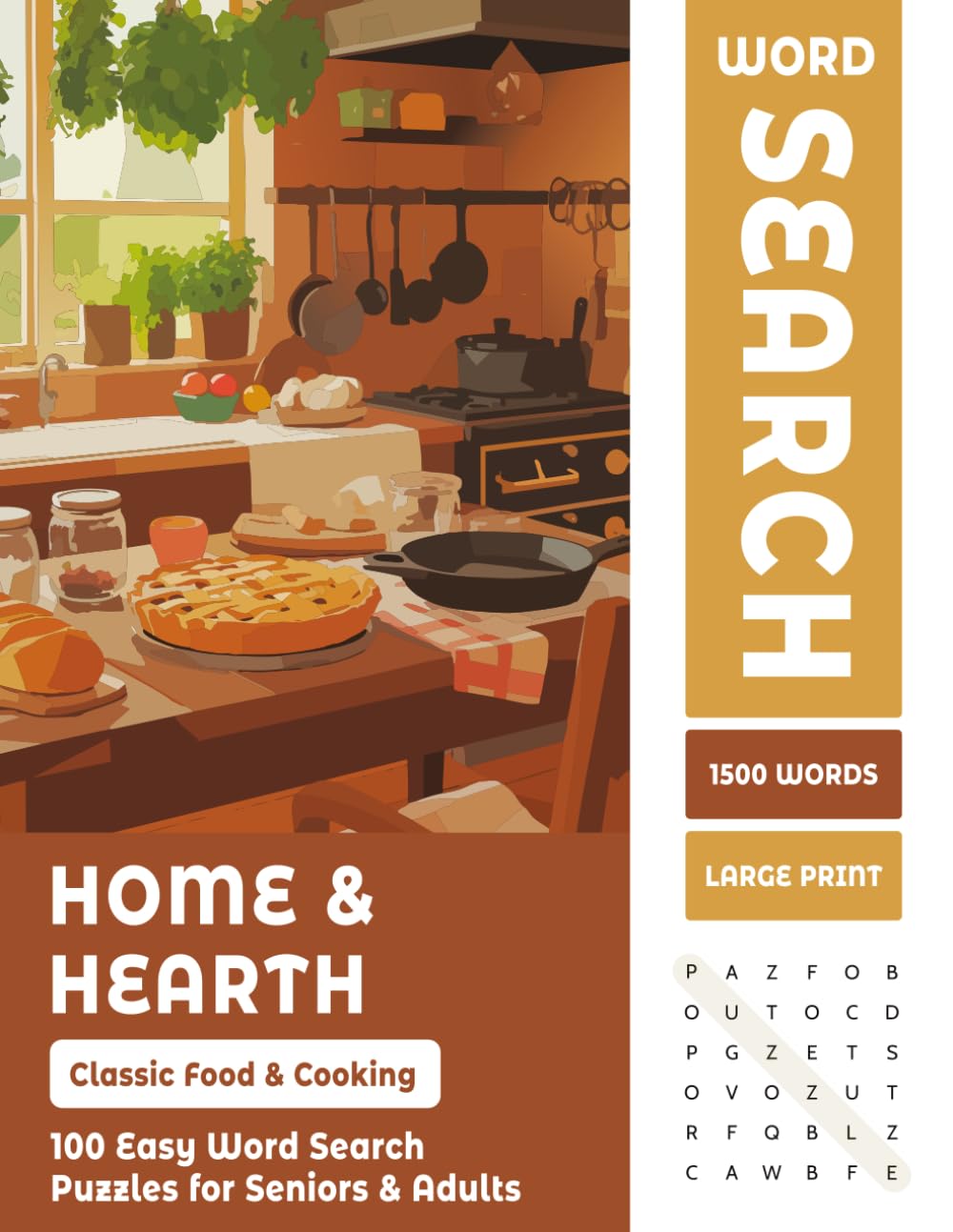 Home & Hearth Word Search for Seniors: 100 Large Print Puzzles Celebrating Classic American Food & Cooking: 8.5x11 | Puzzles for Food Lovers — A Cozy Gift for Seniors & Adults
