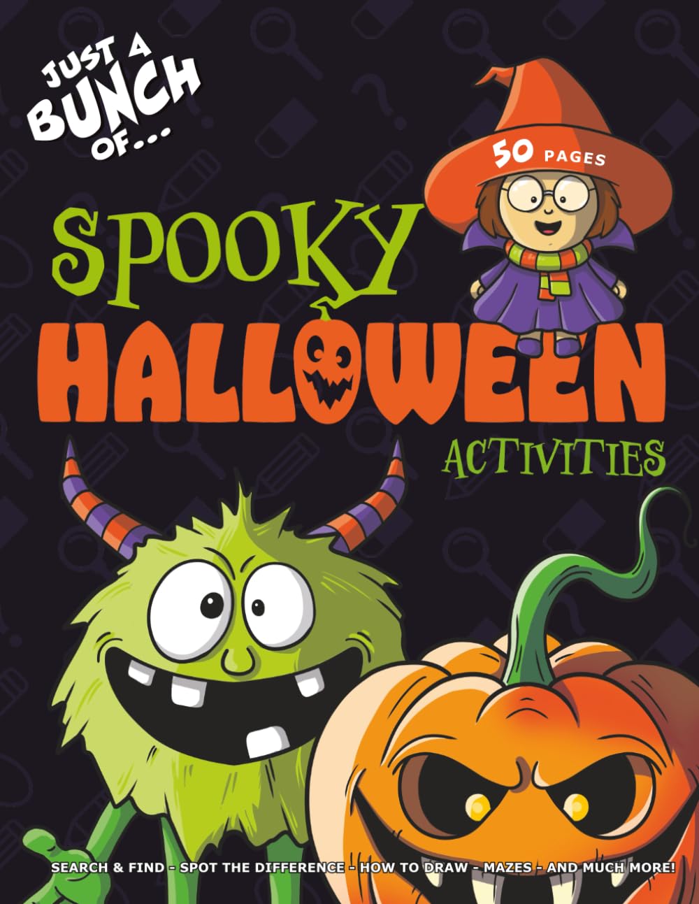 Halloween Activity Book For Kids aged 5-10: Search and find, how-to-draw, mazes, spot the difference, word searches and much more!