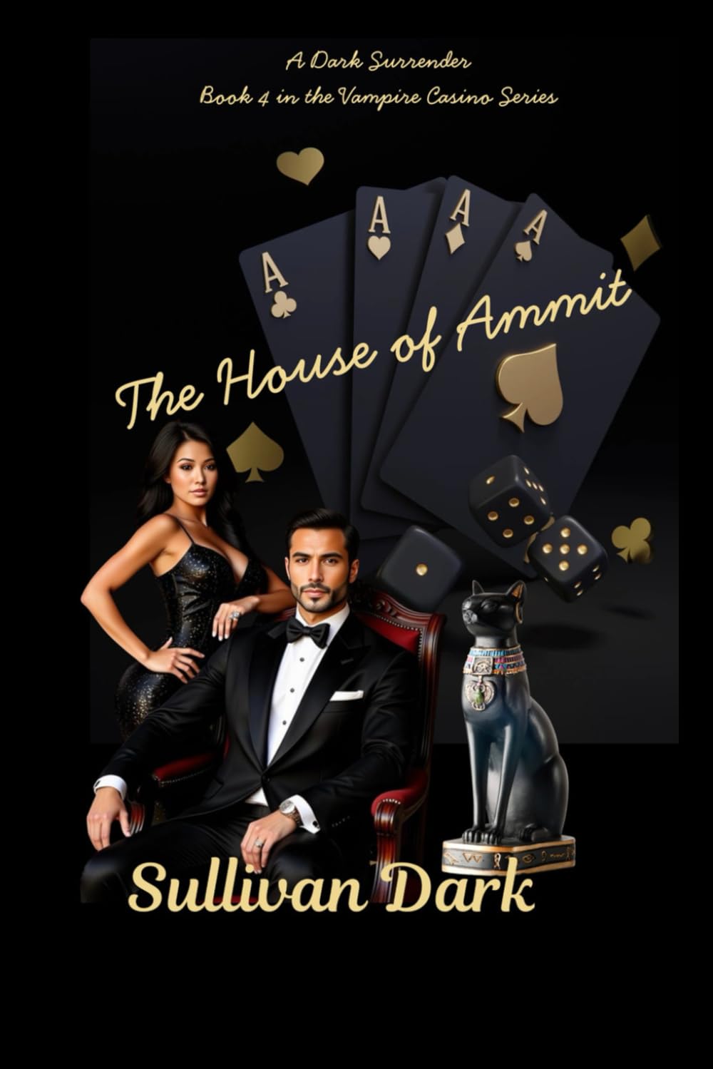 The House of Ammit: A Dark Surrender: Book 4 in the Casino Vampire Series (The Vampire Casino Series)