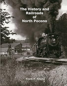 Hardcover The History and Railroads of North Pocono Book
