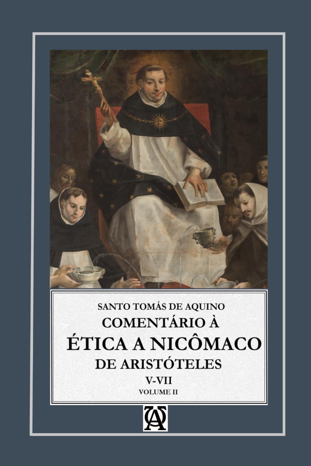 Comentário de São Tomás de Aquino à Ética a Nicômaco: Vol. II (Aquinatis Sententiator)