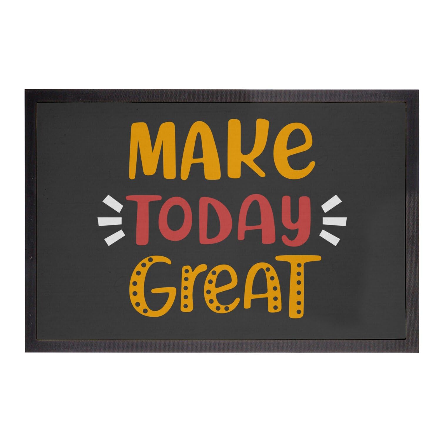 Paillasson noir 75x50cm tapis entrée message motivation positif Make Today Great