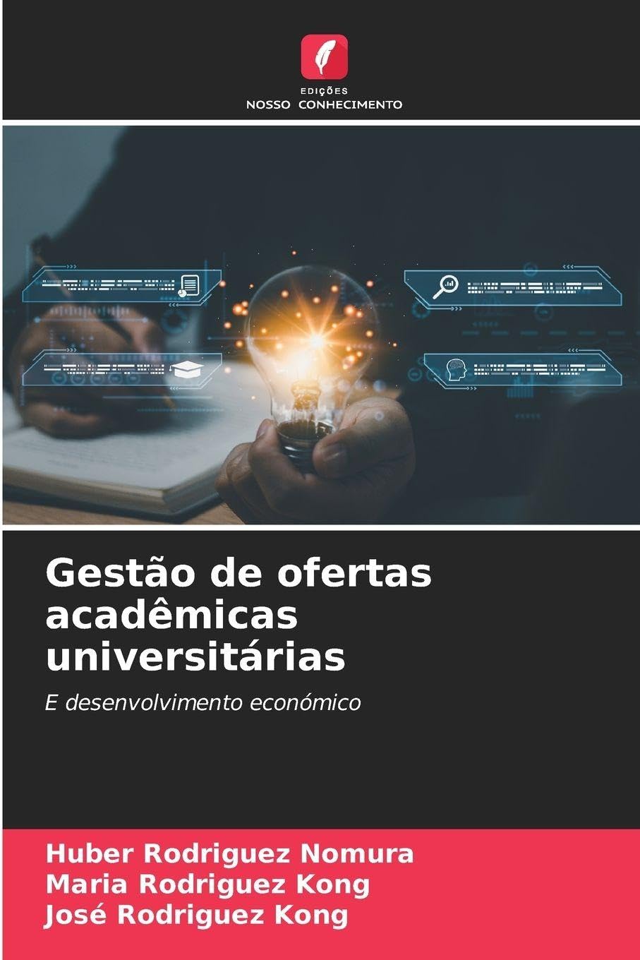 Gestão de ofertas acadêmicas universitárias: E desenvolvimento económico