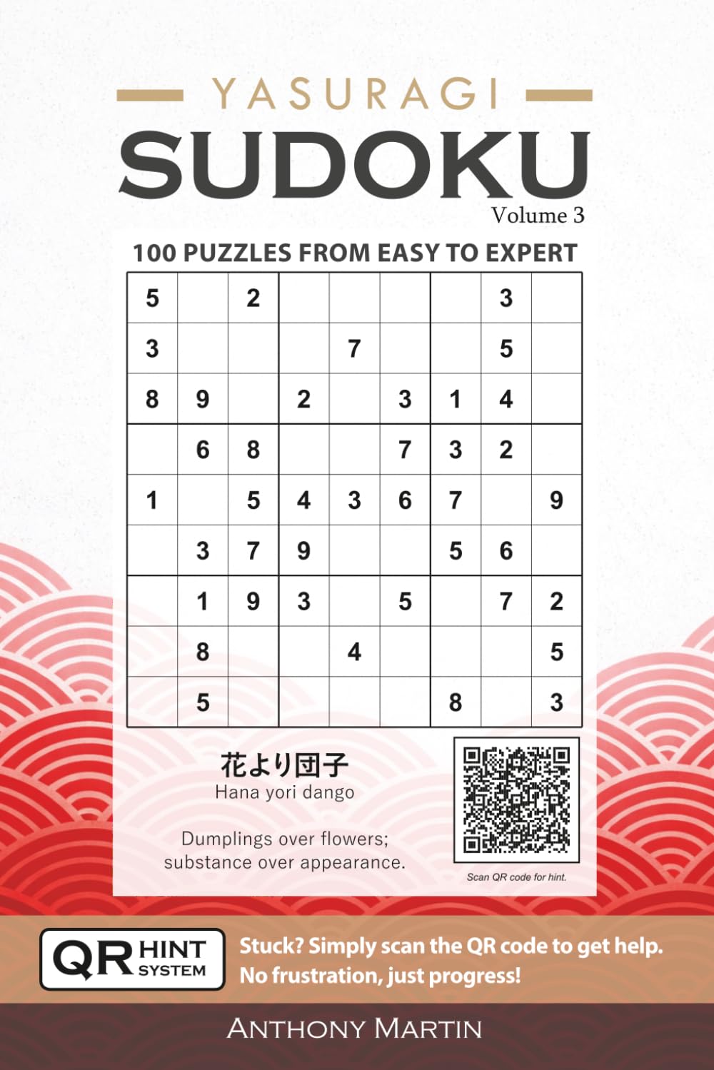Yasuragi Sudoku: Relaxing Yet Challenging Puzzles with Smart QR Hints: Modern Japanese-Inspired Sudoku Experience