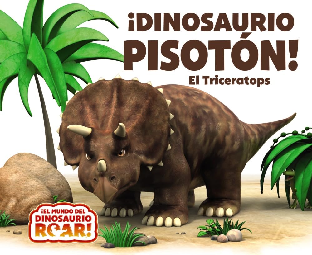 ¡Dinosaurio Pisotón! El Triceratops (Castellano - A PARTIR DE 0 AÑOS - CUENTOS - Otros libros)