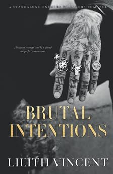 Brutal Intentions A Standalone Mafia Enemies to Lovers Romance Brutal Hearts