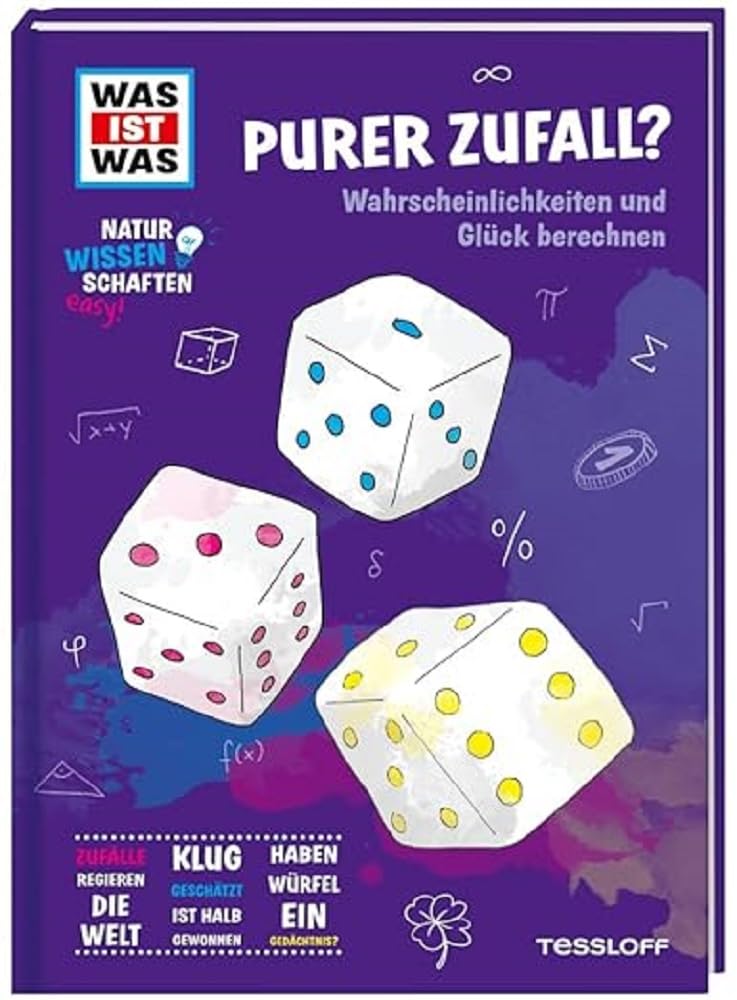 WAS IST WAS Naturwissenschaften easy! Mathe. Purer Zufall? Wahrscheinlichkeiten und Glück berechnen