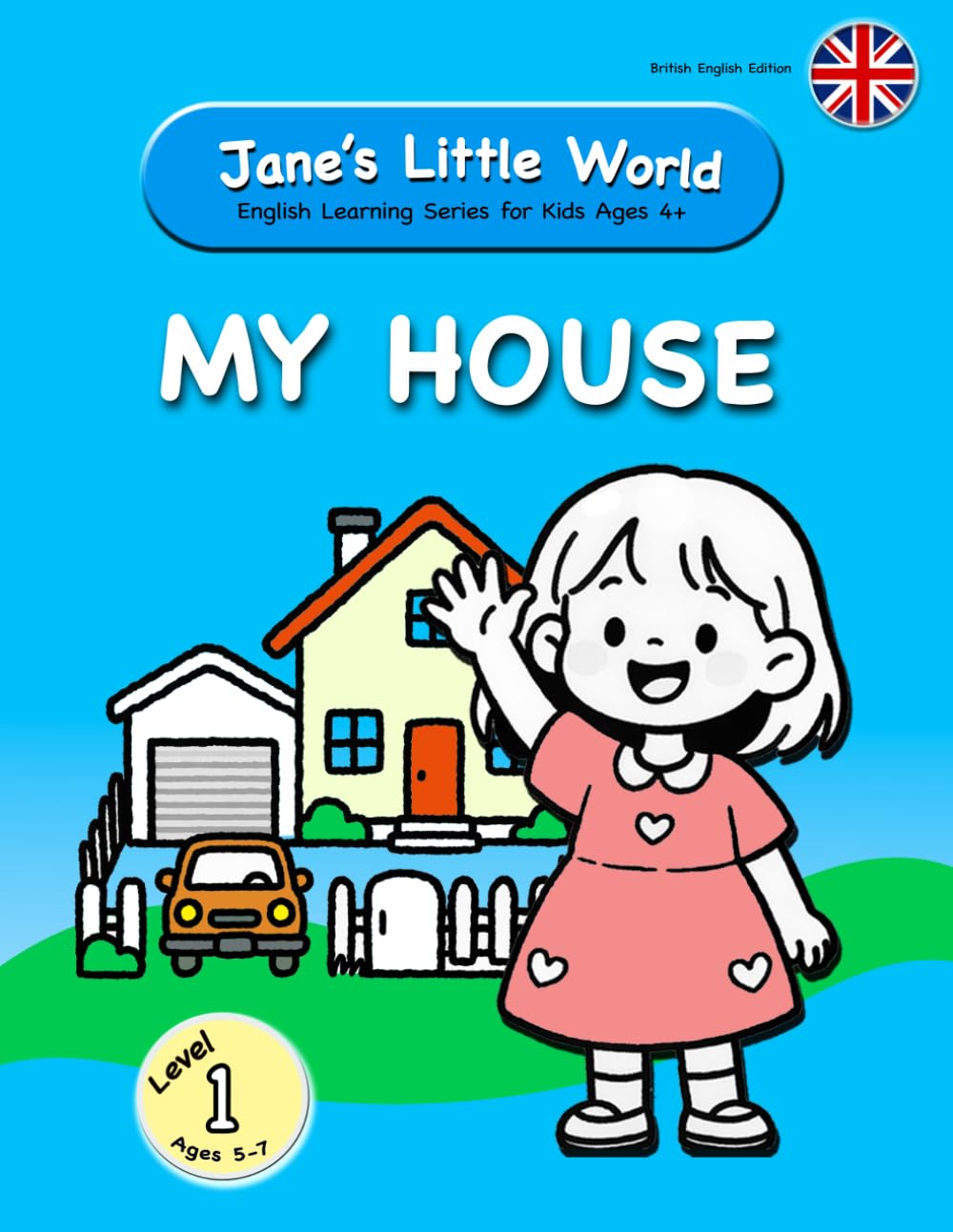 My House (Jane’s Little World – Learn English for Kids | ESL Workbook & Activity Book Series (Ages 4+))
