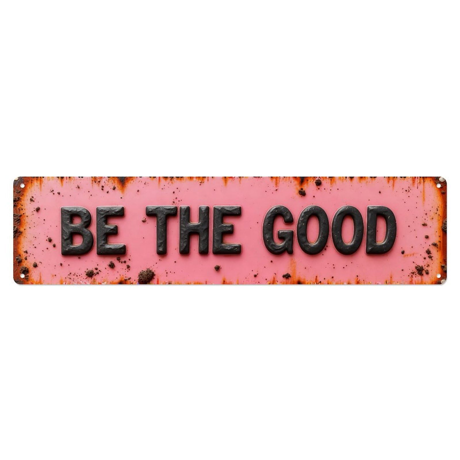 Iageret Vintage Be The Good_1 Metal Tin Sign Retro Wall Decor, Bar Garage Cafe Kitchen Home Wall Art Poster Decoration 4X16inches