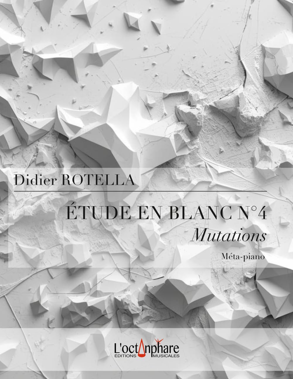 Étude en blanc N°4 - Mutations: Pour méta-piano
