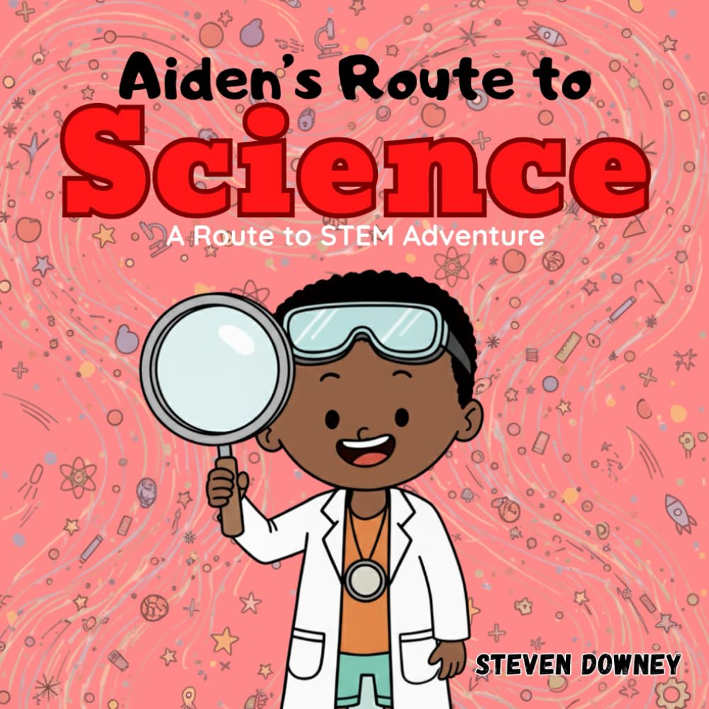 Aiden's Route to Science: A Route to STEM Adventure