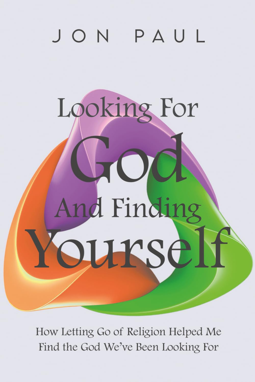 Looking For God and Finding Yourself