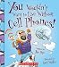 You Wouldn't Want to Live Without Cell Phones