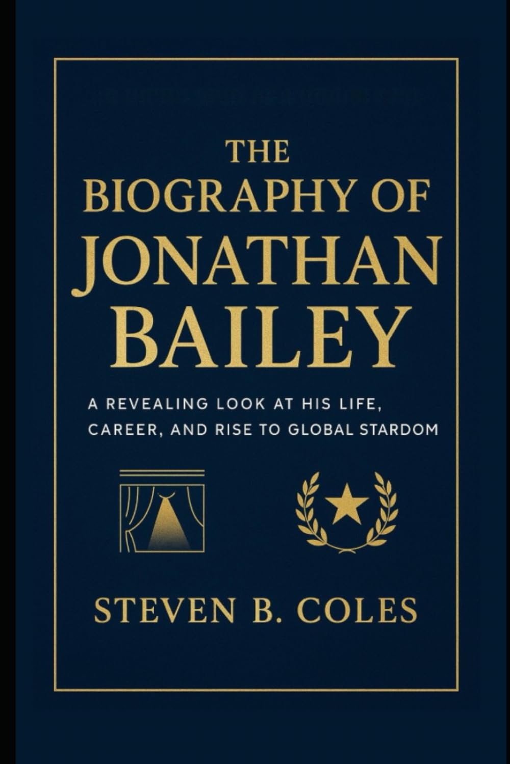 The Biography of Jonathan Bailey: A Revealing Look at His Life, Career, and Rise to Global Stardom