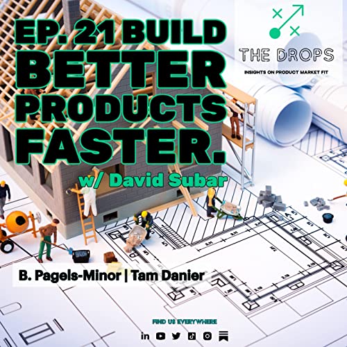 Build Better Products Faster with David Subar cover art