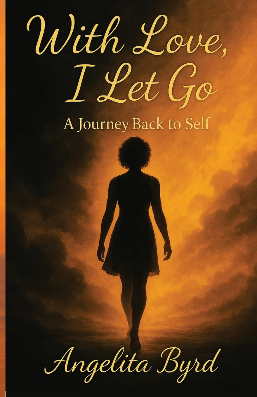 With Love I Let Go: A Journey Back To Self