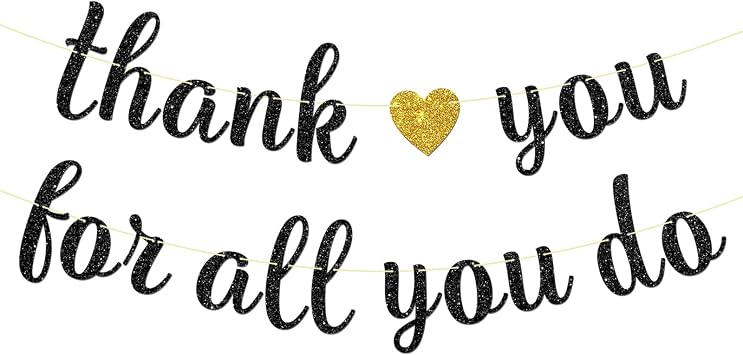 Maicaiffe Thank You for All You Do Banner - Wedding Party Decor - Engagement - Thanksgiving Theme - Staff Employee Graduation Retirement Pastor Appreciation Party Decorations, Black Glitter