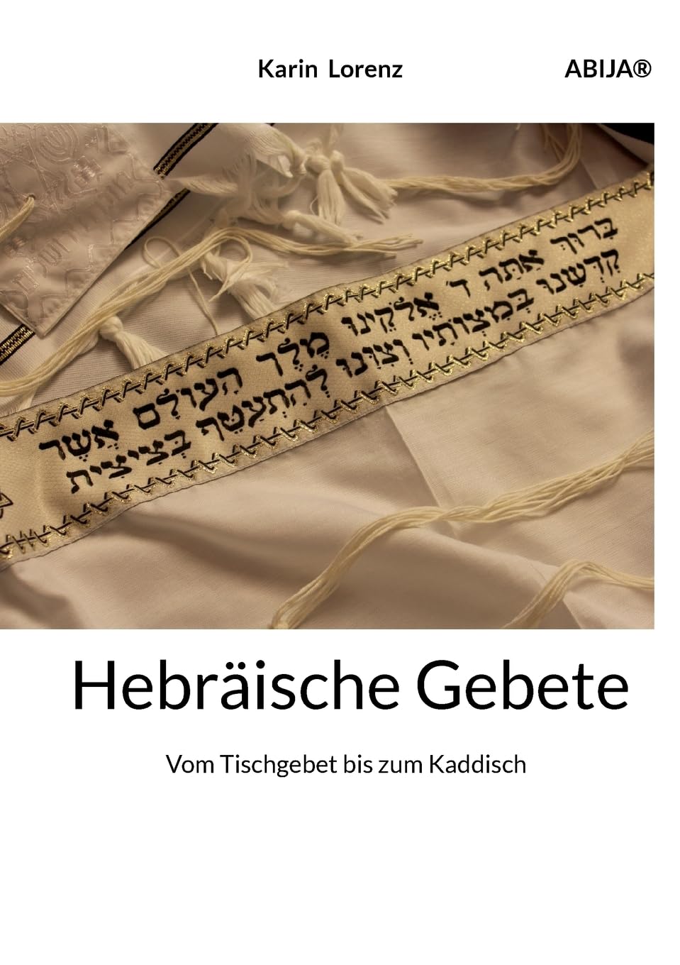 Hebräische Gebete: Vom Tischgebet bis zum Kaddisch