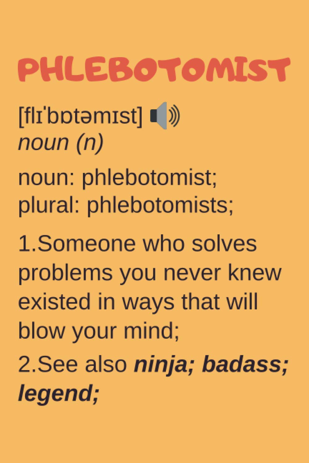 Phlebotomist Gifts: Lined Notebook Journal Diary Paper Blank, an Appreciation Gift for Phlebotomist to Write in (Volume 5)